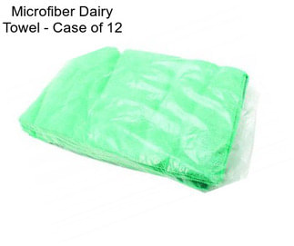 Microfiber Dairy Towel - Case of 12