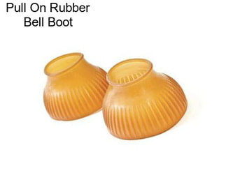 Pull On Rubber Bell Boot