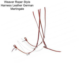 Weaver Roper Style Harness Leather German Martingale