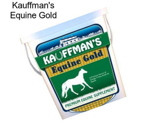 Kauffman\'s Equine Gold