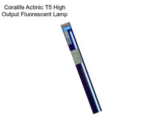 Coralife Actinic T5 High Output Fluorescent Lamp