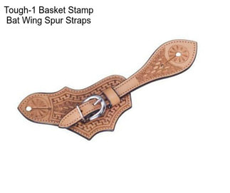 Tough-1 Basket Stamp Bat Wing Spur Straps