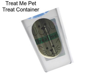 Treat Me Pet Treat Container