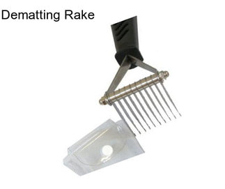 Dematting Rake