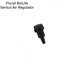 Fluval BioLife Venturi Air Regulator