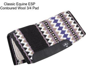 Classic Equine ESP Contoured Wool 3/4\