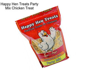 Happy Hen Treats Party Mix Chicken Treat