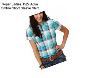Roper Ladies 1527 Aqua Ombre Short Sleeve Shirt