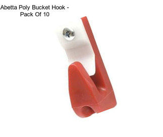 Abetta Poly Bucket Hook - Pack Of 10