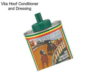 Vita Hoof Conditioner and Dressing