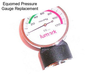 Equomed Pressure Gauge Replacement