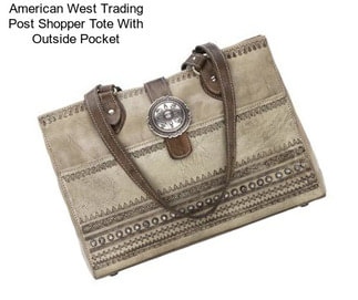American West Trading Post Shopper Tote With Outside Pocket