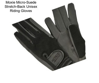 Moxie Micro-Suede Stretch-Back Unisex Riding Gloves