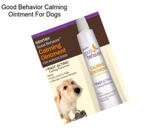 Good Behavior Calming Ointment For Dogs