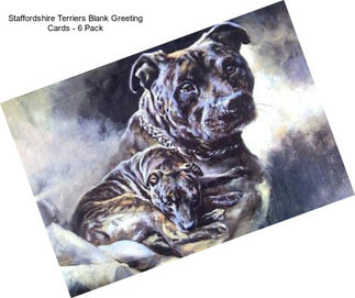 Staffordshire Terriers Blank Greeting Cards - 6 Pack