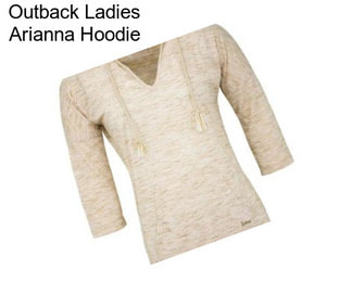 Outback Ladies Arianna Hoodie