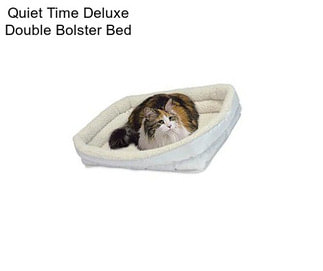 Quiet Time Deluxe Double Bolster Bed