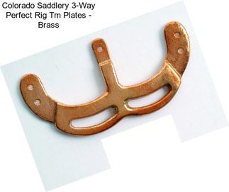 Colorado Saddlery 3-Way Perfect Rig Tm Plates - Brass