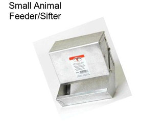 Small Animal Feeder/Sifter