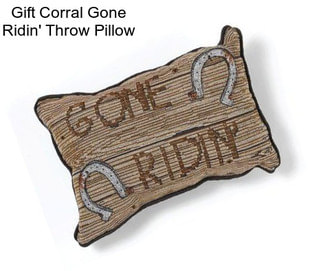 Gift Corral Gone Ridin\' Throw Pillow