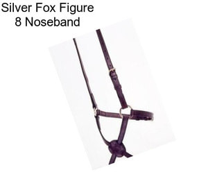 Silver Fox Figure 8 Noseband