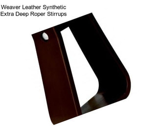 Weaver Leather Synthetic Extra Deep Roper Stirrups
