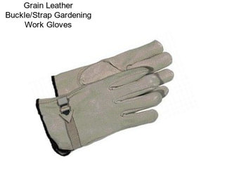 Grain Leather Buckle/Strap Gardening Work Gloves