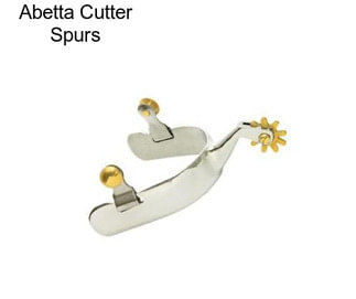 Abetta Cutter Spurs