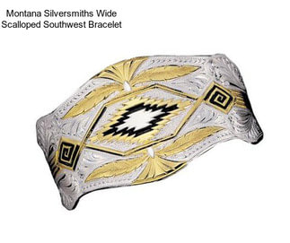 Montana Silversmiths Wide Scalloped Southwest Bracelet