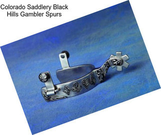 Colorado Saddlery Black Hills Gambler Spurs