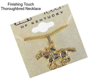 Finishing Touch Thoroughbred Necklace