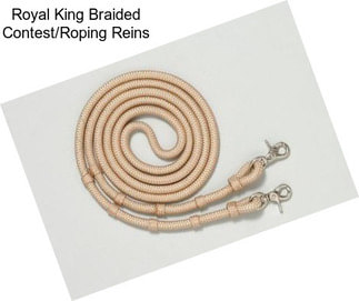 Royal King Braided Contest/Roping Reins