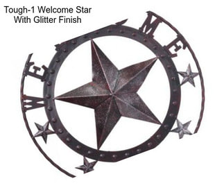 Tough-1 Welcome Star With Glitter Finish