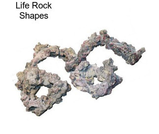 Life Rock Shapes