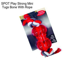 SPOT Play Strong Mini Tugs Bone With Rope