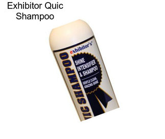 Exhibitor Quic Shampoo