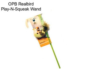 OPB Realbird Play-N-Squeak Wand