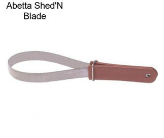 Abetta Shed\'N Blade