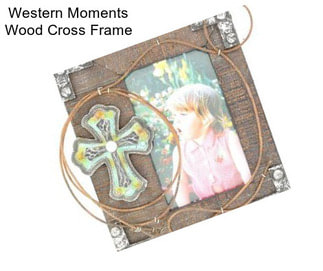 Western Moments Wood Cross Frame