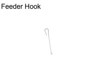 Feeder Hook