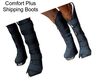 Comfort Plus Shipping Boots