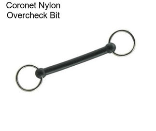 Coronet Nylon Overcheck Bit