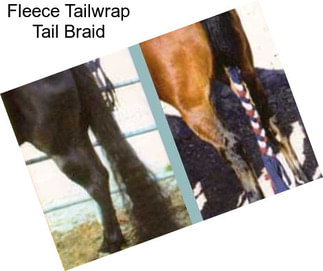 Fleece Tailwrap Tail Braid