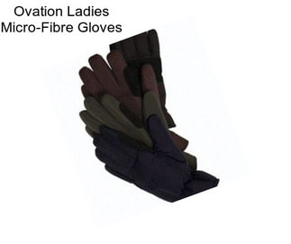 Ovation Ladies Micro-Fibre Gloves