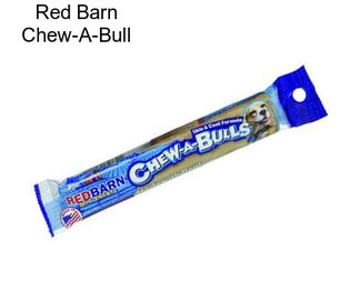 Red Barn Chew-A-Bull