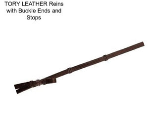 TORY LEATHER Reins with Buckle Ends and Stops