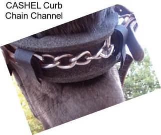 CASHEL Curb Chain Channel