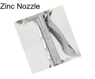 Zinc Nozzle