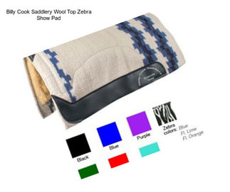 Billy Cook Saddlery Wool Top Zebra Show Pad