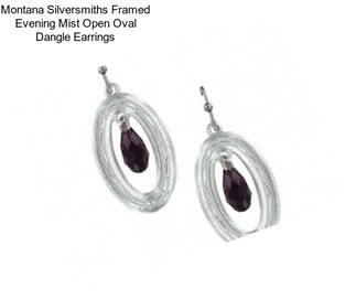 Montana Silversmiths Framed Evening Mist Open Oval Dangle Earrings